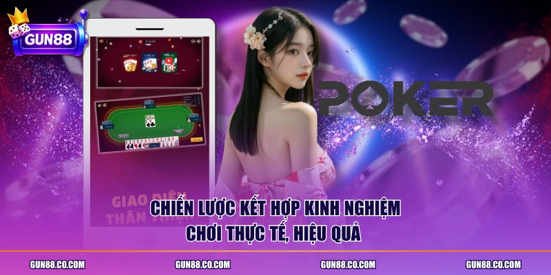Chiến lược kết hợp kinh nghiệm chơi thực tế, hiệu quả