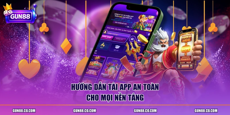 Hướng dẫn tải app an toàn cho mọi nền tảng