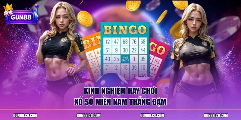 Kinh nghiệm hay chơi xổ số miền Nam thắng đậm