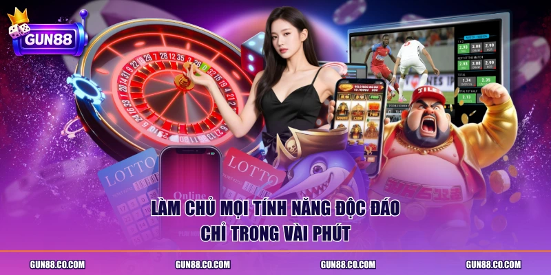 Làm chủ mọi tính năng độc đáo chỉ trong vài phút