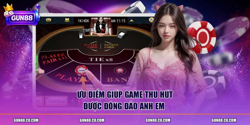 Ưu điểm giúp game thu hút được đông đảo anh em 